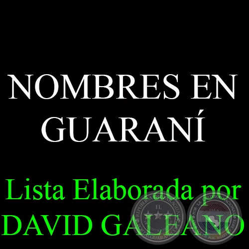 NOMBRES EN GUARAN, 2015 - Lista Elaborada por DAVID GALEANO OLIVERA