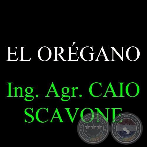 EL ORGANO - Ing. Agr. CAIO SCAVONE