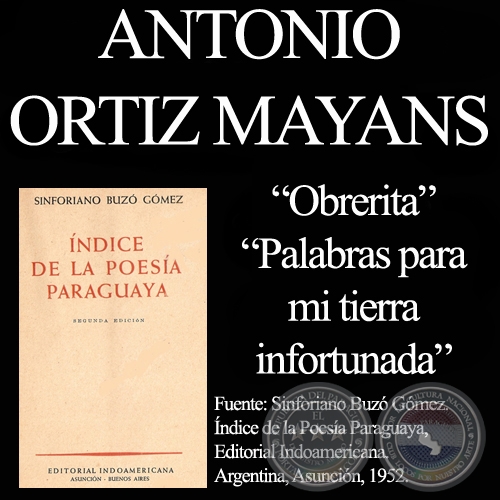OBRERITA y PALABRAS PARA MI TIERRA INFORTUNADA - Poesas de ANTONIO ORTIZ MAYANS