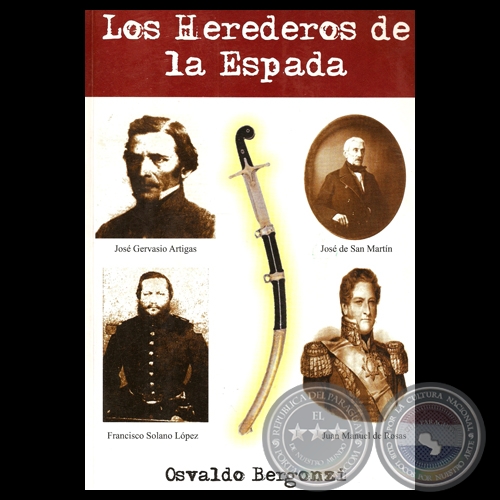 LOS HEREDEROS DE LA ESPADA - Por OSVALDO BERGONZI - Ao 2010