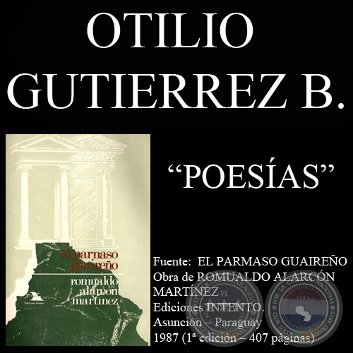 QUIETUD Y SOAR - MADRE, NO TE OLVIDO  MARISCAL FRANCISCO SOLANO LOPEZ y EL LABRADOR PARAGUAYO (Poesas de OTILIO GUTIERREZ BROWER)