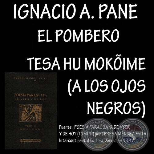 EL POMBERO, TESA HU MOKIME (A DOS OJOS NEGROS) - Poesas de IGNACIO A. PANE