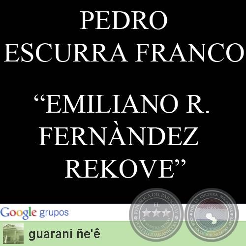 EMILIANO R. FERNNDEZ  REKOVE (Ohai PEDRO ESCURRA FRANCO)