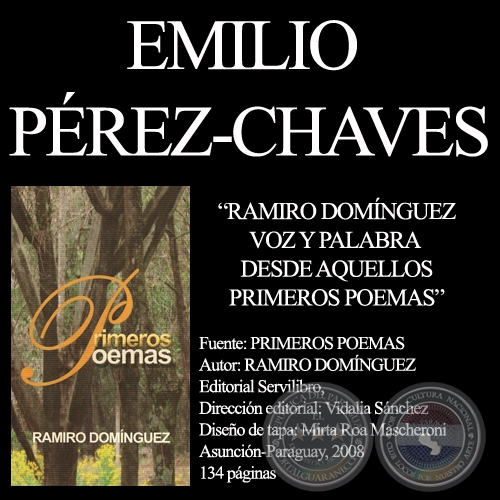 RAMIRO DOMNGUEZ - VOZ Y PALABRA DESDE AQUELLOS PRIMEROS POEMAS - Texto de EMILIO PREZ CHAVES