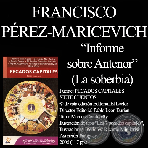 INFORME SOBRE ANTENOR (LA SOBERBIA) - Cuento de FRANCISCO PREZ-MARICEVICH