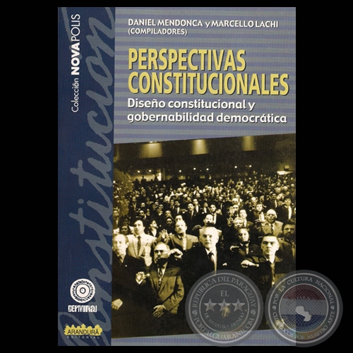 PERSPECTIVAS CONSTITUCIONALES - Compiladores: DANIEL MENDONCA y MARCELLO LACHI - Ao 2006