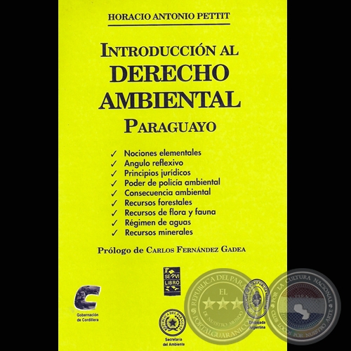 INTRODUCCIN AL DERECHO AMBIENTAL PARAGUAYO - Por HORACIO ANTONIO PETTIT - Ao 2002