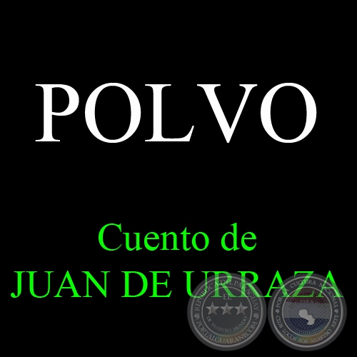 POLVO, 2004 - Cuento de JUAN DE URRAZA
