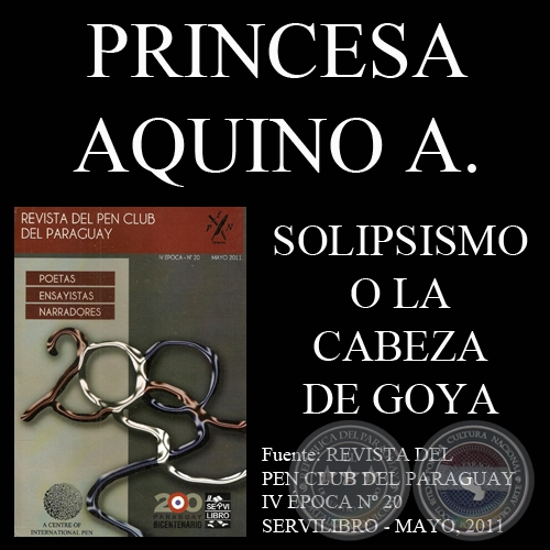 SOLIPSISMO O LA CABEZA DE GOYA - Cuento de PRINCESA AQUINO AUGSTEN - Mayo 2011