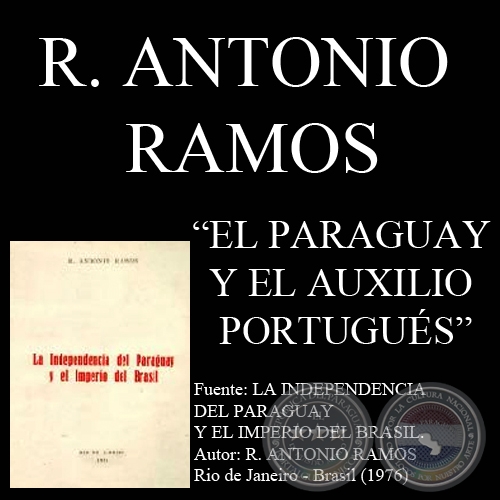 EL PARAGUAY Y EL AUXILIO PORTUGUS - Por R. ANTONIO RAMOS