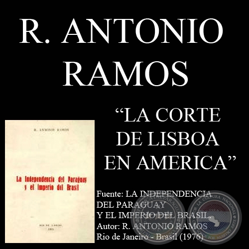 LA CORTE DE LISBOA EN AMRICA - Por R. ANTONIO RAMOS)