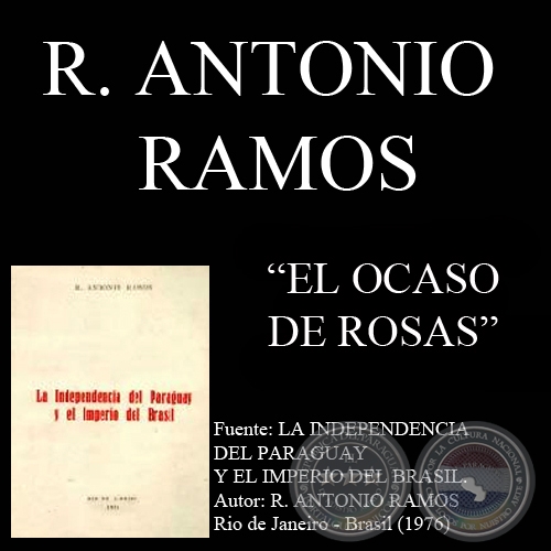 EL OCASO DE ROSAS - Por R. ANTONIO RAMOS