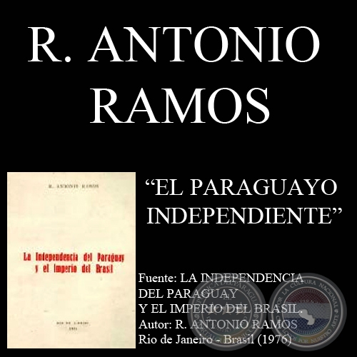 EL PARAGUAYO INDEPENDIENTE - Por R. ANTONIO RAMOS