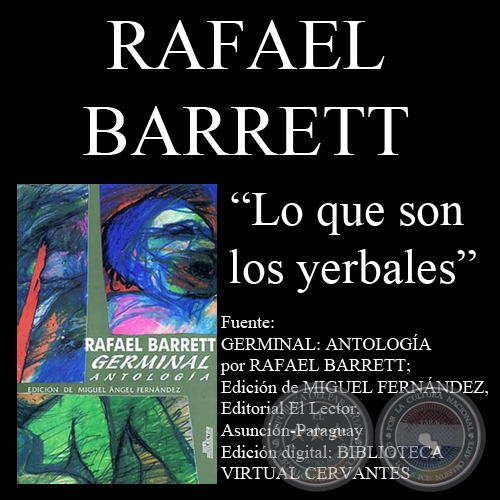 LO QUE SON LOS YERBALES - Ensayo de RAFAEL BARRETT