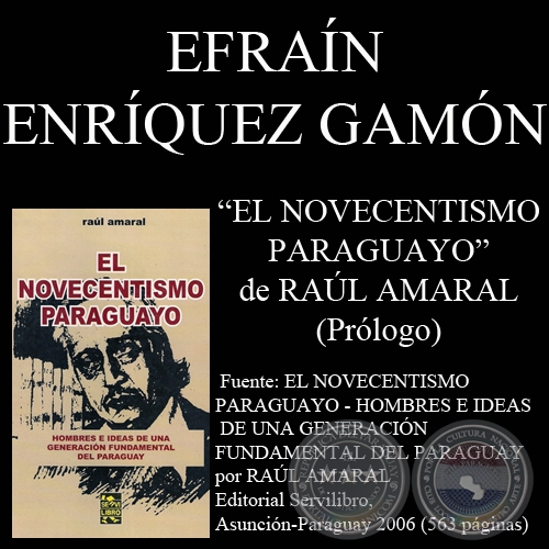 EL NOVECENTISMO PARAGUAYO DE RAL AMARAL - Prlogo de EFRAN ENRQUEZ GAMN - Ao 2006