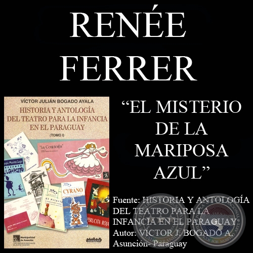 EL MISTERIO DE LA MARIPOSA AZUL - Obra teatral de RENE FERRER