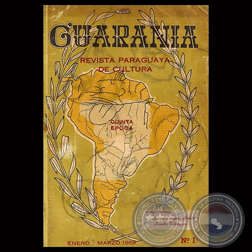 GUARANIA - QUINTA POCA - REVISTA PARAGUAYA DE CULTURA - ENERO - MARZO 1969 - N 1