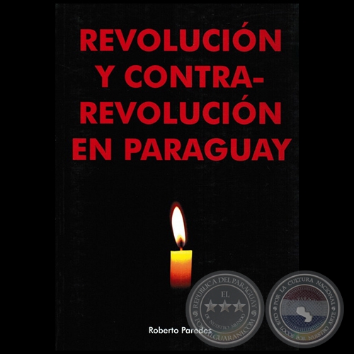 REVOLUCIN Y CONTRA-REVOLUCIN EN PARAGUAY - Ao 2010
