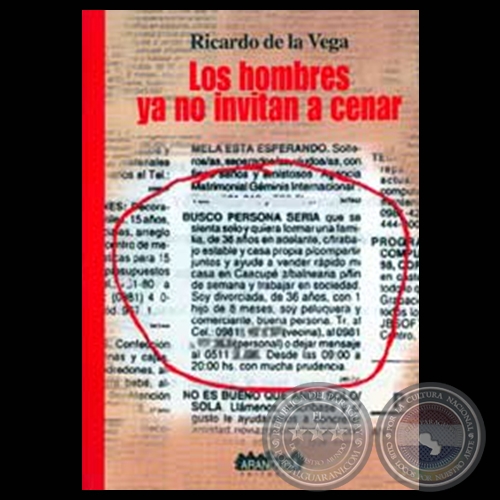 LOS HOMBRES YA NO INVITAN A CENAR, 2001 - Cuentos de RICARDO DE LA VEGA