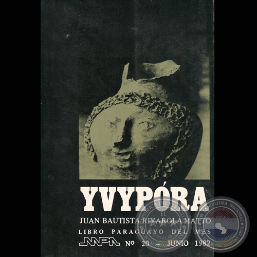 YVYPRA - EL FANTASMA DE LA TIERRA - Novela de JUAN BAUTISTA RIVAROLA MATTO