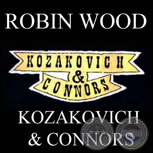 KOZAKOVICH & CONNORS (Personaje de ROBIN WOOD)