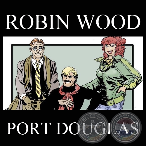 PORT DOUGLAS (Personaje de ROBIN WOOD)