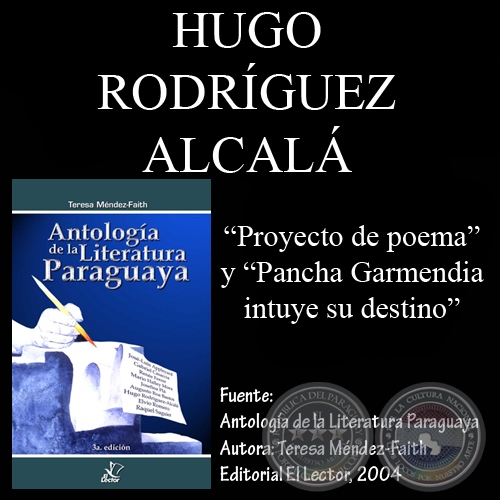 PROYECTO DE POEMA y PANCHA GARMENDIA INTUYE SU DESTINO - Poesas de HUGO RODRGUEZ-ALCAL 