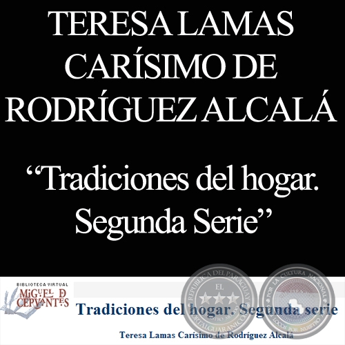 TRADICIONES DEL HOGAR - SEGUNDA SERIE - Relatos de TERESA LAMAS CARSIMO DE RODRGUEZ ALCAL - Ao 1928