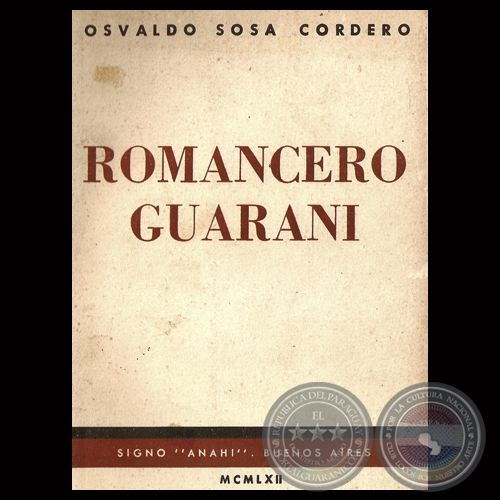 ROMANCERO GUARANI (1953 - 1956) - Por OSVALDO SOSA CORDERO