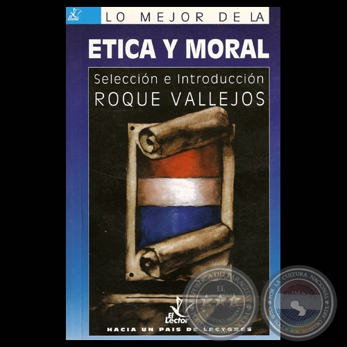 ÉTICA Y MORAL  - Selección e introducción de ROQUE VALLEJOS
