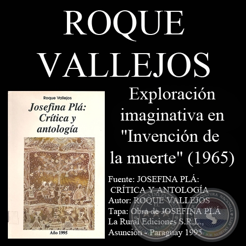 EXPLORACIÓN IMAGINATIVA EN INVENCIÓN DE LA MUERTE (1965) - Autor: ROQUE VALLEJOS