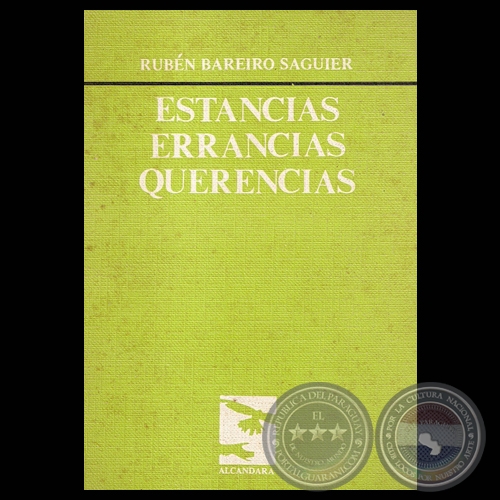 ESTANCIAS / ERRANCIAS / QUERENCIAS, 1982 - Poemario de RUBÉN BAREIRO SAGUIER