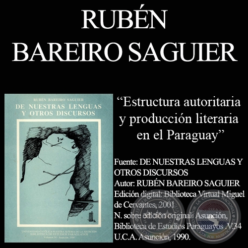 ESTRUCTURA AUTORITARIA Y PRODUCCIN LITERARIA EN EL PARAGUAY - Ensayo de RUBEN BAREIRO SAGUIER