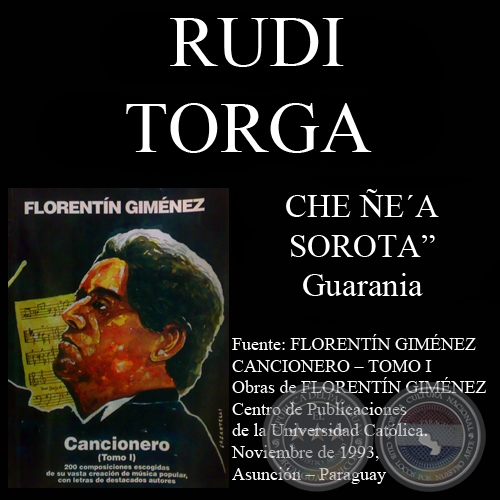 CHE EA SOROTA (Guarania, letra de RUDI TORGA)