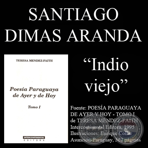 INDIO VIEJO (Poesa de Santiago Dimas Aranda)