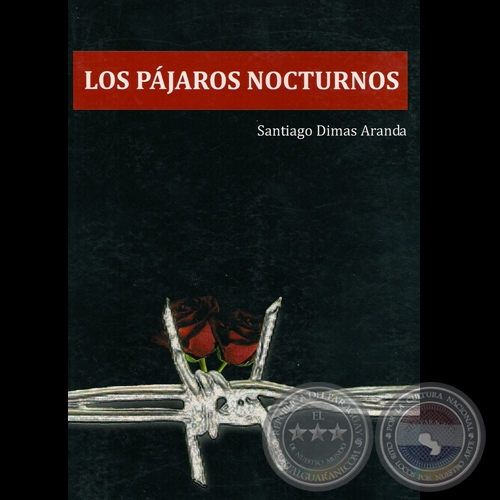 LOS PJAROS NOCTURNOS - Poesas y cuentos de SANTIAGO DIMAS ARANDA - Ao 2008