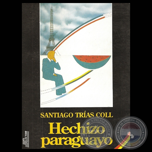 HECHIZO PARAGUAYO - Novela de SANTIAGO TRAS COLL - Ao 1991