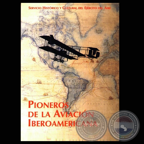 PIONEROS DE LA AVIACIN IBEROAMERICANA, 1999 - Co-autor: LUIS SAPIENZA