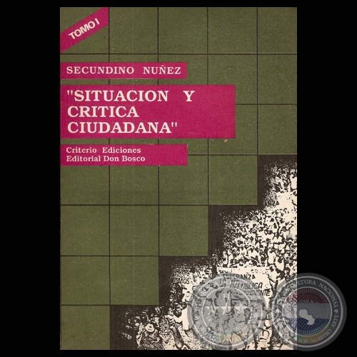 SITUACIÓN Y CRÍTICA CIUDADANA, TOMO I - Por SECUNDINO NÚÑEZ