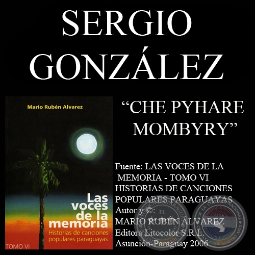 CHE PYHARE MOMBYRY - Letra: SERGIO RAMN GONZLEZ - Msica: AUGUSTO RAMN GONZLEZ