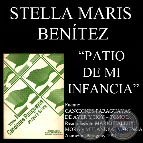 PATIO DE MI INFANCIA (Cancin de STELLA MARIS BENTEZ)