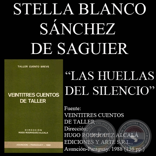 LAS HUELLAS DEL SILENCIO (Cuento de STELLA M. BLANCO SNCHEZ DE SAGUIER)