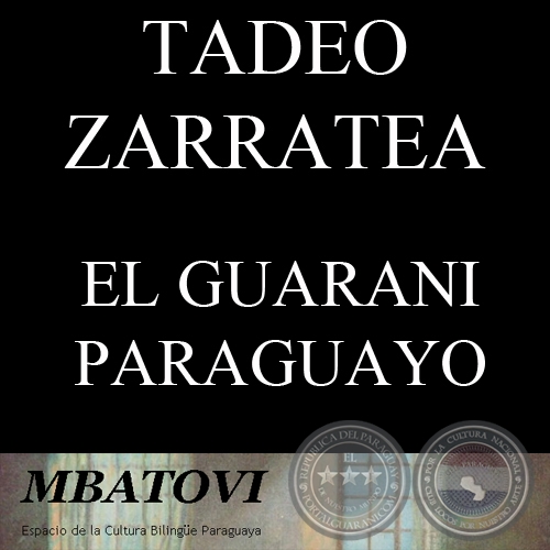 EL GUARANI PARAGUAYO - Por TADEO ZARRATEA