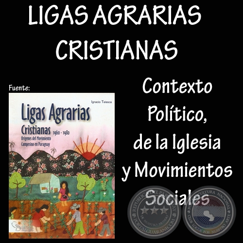 FORMACIN DE LAS LIGAS AGRARIAS (CONTEXTOS) - Por IGNACIO TELESCA