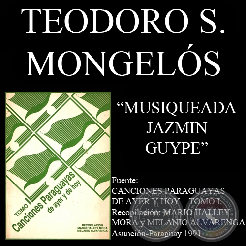 MUSIQUEADA JAZMIN GUYPE - Canción de TEODORO S. MONGELÓS