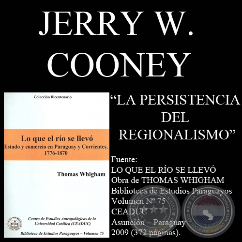 LA PERSISTENCIA DEL REGIONALISMO - Introduccin de LO QUE EL RO SE LLEV - JERRY COONEY - Ao 2009