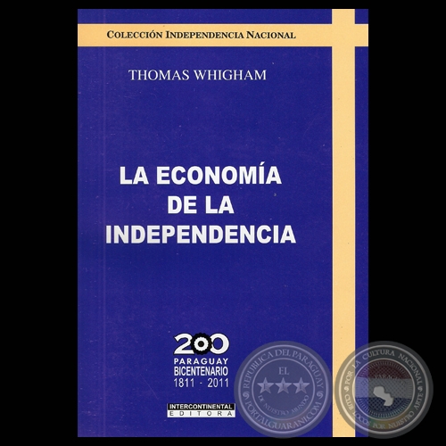 LA ECONOMA DE LA INDEPENDENCIA (Obra de THOMAS WHIGHAM) - Ao 2010