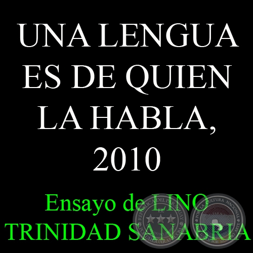 UNA LENGUA ES DE QUIEN LA HABLA - Por LINO TRINIDAD SANABRIA