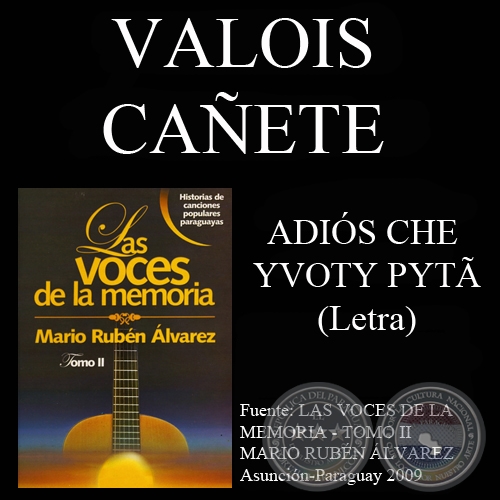 ADIS CHE YVOTY PYT - Letra: VALOIS CAETE - Msica: DEMETRIO AGUILAR