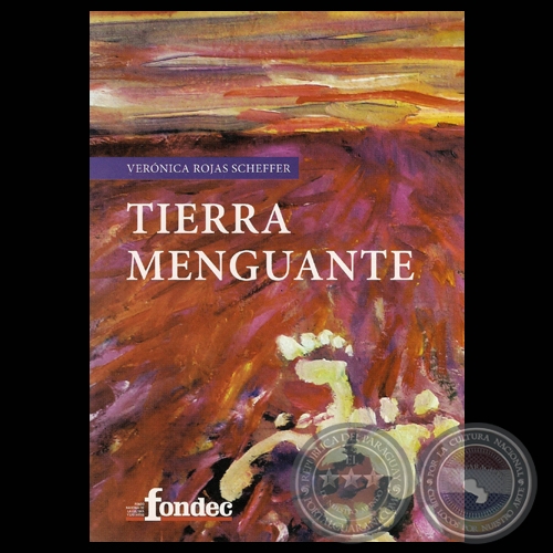 TIERRA MENGUANTE, 2010 - Cuentos de VERNICA ROJAS SCHEFFER